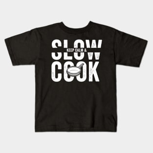 Keep Calm and Slow Cook Kids T-Shirt